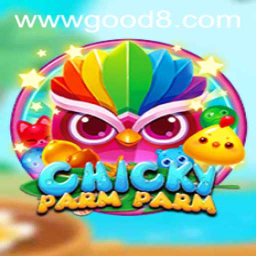Exploring the Thrilling World of ChickyParmParm and the Rise of GOOD8.WIN