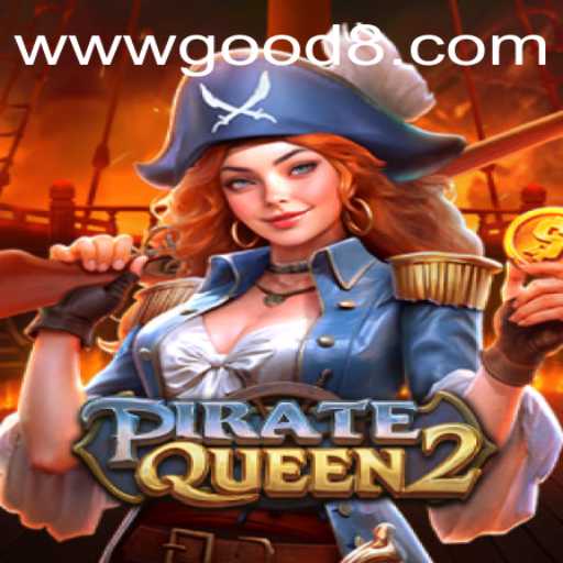 PirateQueen2: Sailing the Digital Seas with Good8.win