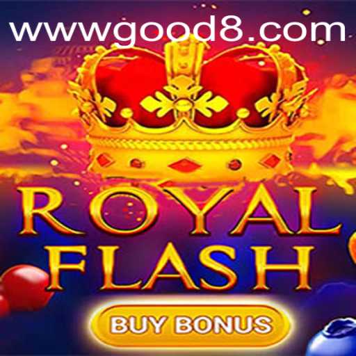 RoyalFlashBuyBonus: Unveiling the Extravagance of GOOD8.WIN's Latest Sensation